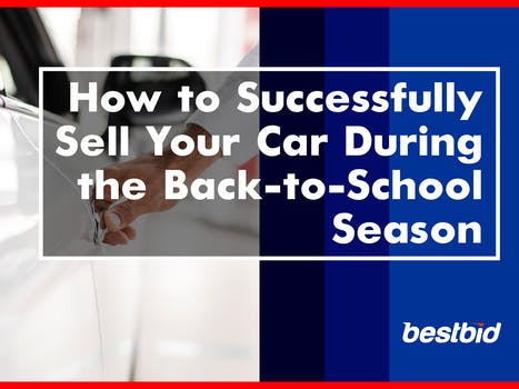 How to Successfully Sell Your Car During the Back-to-School Season