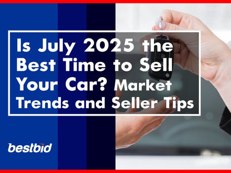 Is July 2025 the Best Time to Sell Your Car? Market Trends and Seller Tips