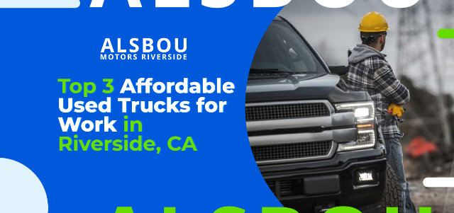 Top 3 Affordable Used Trucks for Work in Riverside, CA
