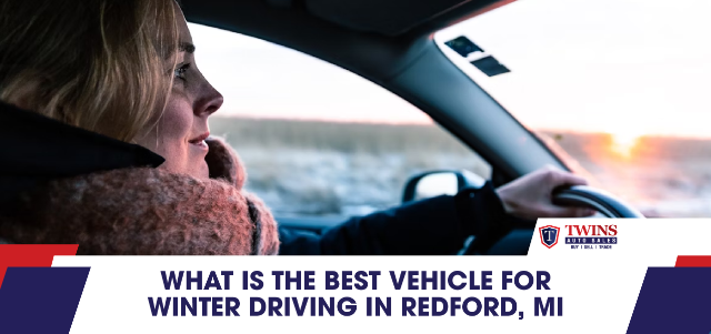 What is the Best Vehicle for Winter Driving in Redford, MI