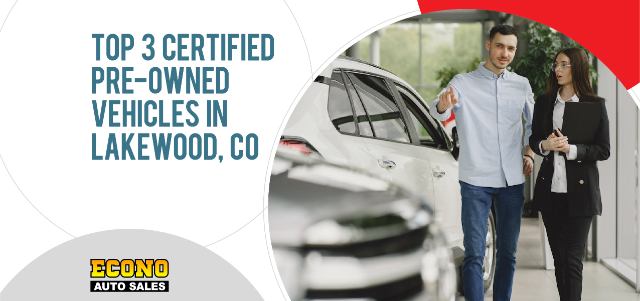 Top 3 Certified Pre-Owned Vehicles in Lakewood, CO