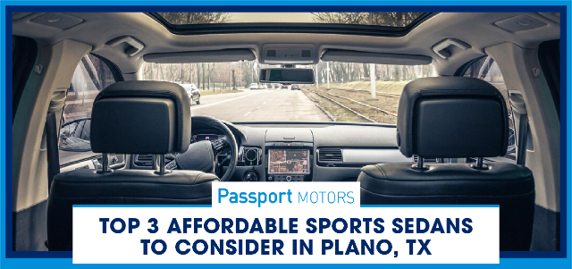 Top 3 Affordable Sports Sedans to Consider in Plano, TX