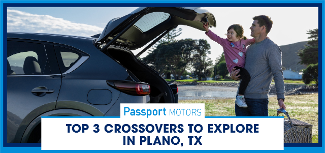 Top 3 Crossovers to Explore in Plano, TX