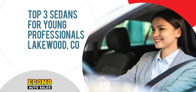 Top 3 Sedans for Young Professionals in Lakewood, CO