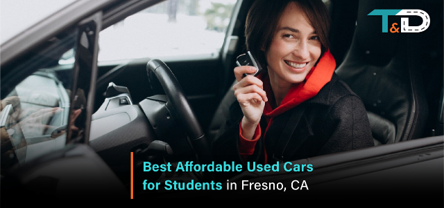 Best Affordable Used Cars for Students in Fresno, CA